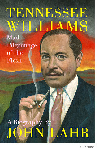 John Lahr's biography 'Tennessee Williams: Mad Pilgrimage of the Flesh' US Edition Cover